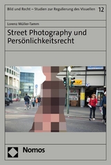 Street Photography und Pers&ouml;nlichkeitsrecht - Lorenz M&uuml;ller-Tamm