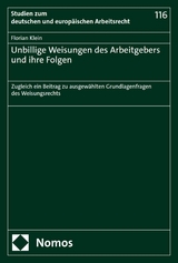 Unbillige Weisungen des Arbeitgebers und ihre Folgen - Florian Klein