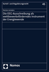 Die EEG-Ausschreibung als wettbewerbsf&ouml;rderndes Instrument der Energiewende - Denise Leinders