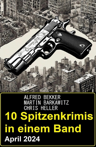 10 Spitzenkrimis in einem Band April 2024
