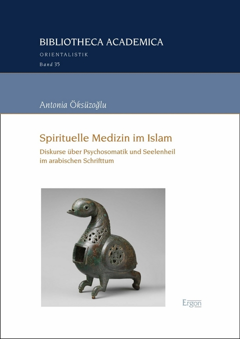 Spirituelle Medizin im Islam - Antonia &Ouml;ks&uuml;zoğlu