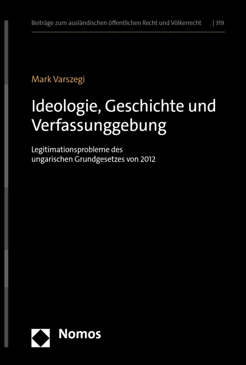 Ideologie, Geschichte und Verfassunggebung - Mark Varszegi