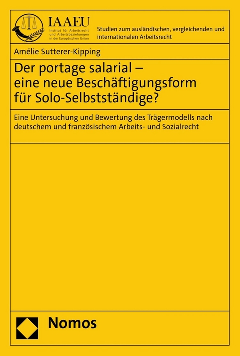 Der portage salarial &ndash; eine neue Besch&auml;ftigungsform f&uuml;r Solo-Selbstst&auml;ndige? - Am&eacute;lie Sutterer-Kipping