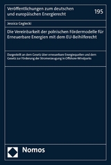 Die Vereinbarkeit der polnischen F&ouml;rdermodelle f&uuml;r Erneuerbare Energien mit dem EU-Beihilferecht - Jessica Ceglecki
