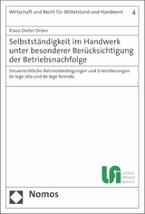Selbstst&auml;ndigkeit im Handwerk unter besonderer Ber&uuml;cksichtigung der Betriebsnachfolge - Klaus-Dieter Dr&uuml;en