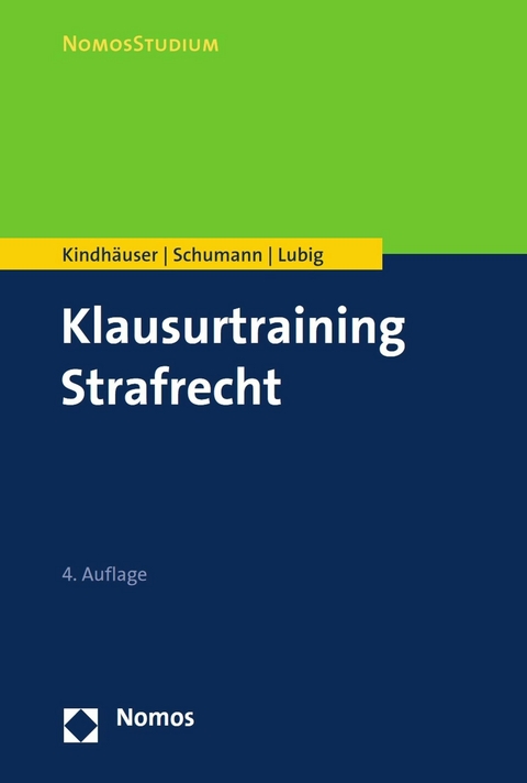 Klausurtraining Strafrecht - Urs Kindhäuser, Kay H. Schumann, Sebastian Lubig