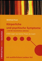 K&ouml;rperliche und psychische Symptome - und die Geschichte dahinter - Winfried Prost