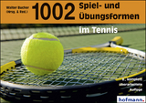 1002 Spiel- und &Uuml;bungsformen im Tennis - Walter Bucher
