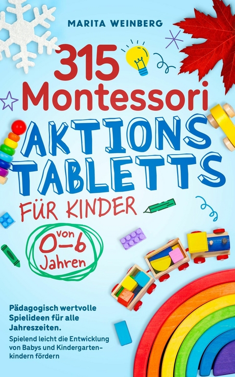 315 Montessori Aktionstabletts f&uuml;r Kinder von 0-6 Jahren - Marita Weinberg