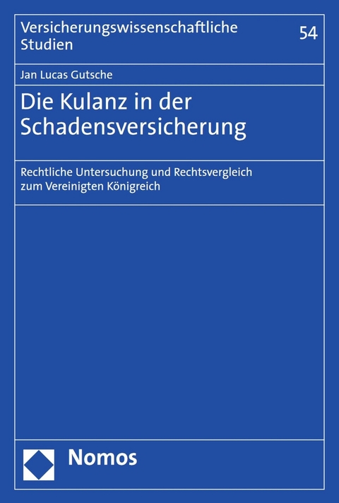 Die Kulanz in der Schadensversicherung - Jan Lucas Gutsche