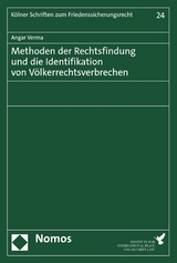 Methoden der Rechtsfindung und die Identifikation von V&ouml;lkerrechtsverbrechen - Angar Verma