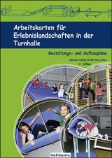 Arbeitskarten für Erlebnislandschaften in der Turnhalle - Halbig, Susanne; Lutter, Martina