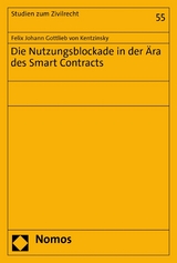 Die Nutzungsblockade in der &Auml;ra des Smart Contracts - Felix Johann Gottlieb von Kentzinsky