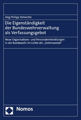 Die Eigenständigkeit der Bundeswehrverwaltung als Verfassungsgebot - Jörg Philipp Terhechte