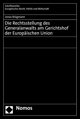 Die Rechtsstellung des Generalanwalts am Gerichtshof der Europäischen Union