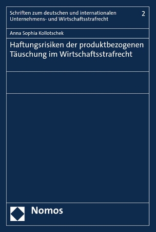 Haftungsrisiken der produktbezogenen Täuschung im Wirtschaftsstrafrecht