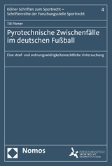 Pyrotechnische Zwischenf&auml;lle im deutschen Fu&szlig;ball - Till P&ouml;rner