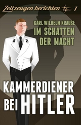 Kammerdiener bei Hitler - Karl Wilhelm Krause
