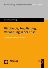 B&uuml;rokratie, Regulierung, Verwaltung in der Krise - Johannes Ludewig