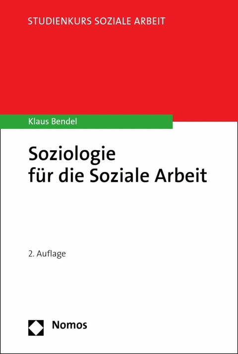 Soziologie f&uuml;r die Soziale Arbeit - Klaus Bendel