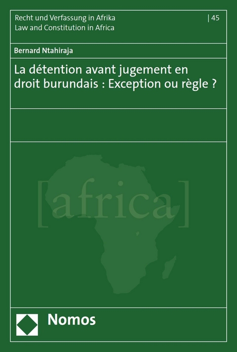 La d&eacute;tention avant jugement en droit burundais : Exception ou r&egrave;gle ? - Bernard Ntahiraja