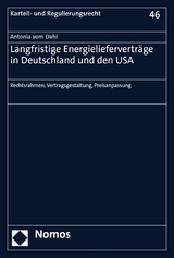 Langfristige Energieliefervertr&auml;ge in Deutschland und den USA - Antonia vom Dahl