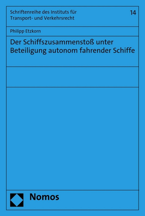 Der Schiffszusammensto&szlig; unter Beteiligung autonom fahrender Schiffe - Philipp Etzkorn