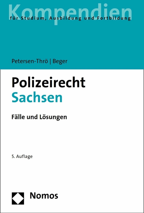 Polizeirecht Sachsen - Ulf Petersen-Thr&ouml;, Gritt Beger