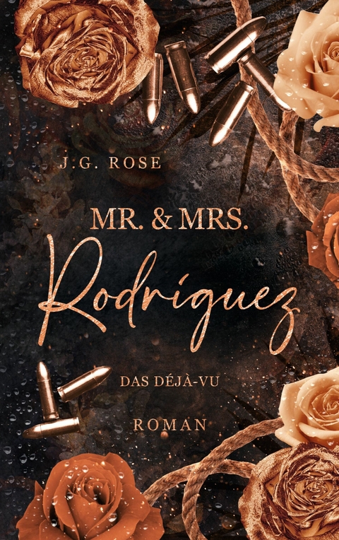 Mr. & Mrs. Rodríguez - Das Déjà-vu -  J.G. Rose