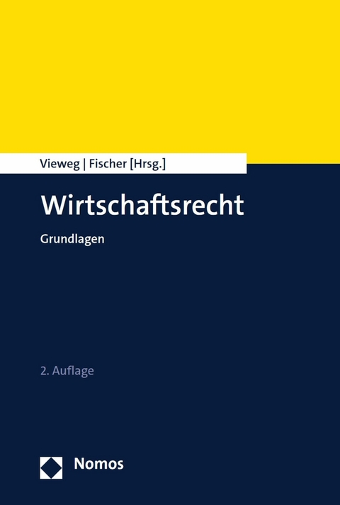 Wirtschaftsrecht - Klaus Vieweg, Michael Fischer