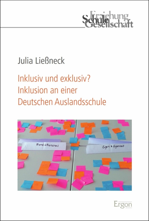 Inklusiv und exklusiv? Inklusion an einer Deutschen Auslandsschule - Julia Lie&szlig;neck