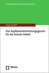 Das Asylbewerberleistungsgesetz f&uuml;r die Soziale Arbeit - Volker Gerloff