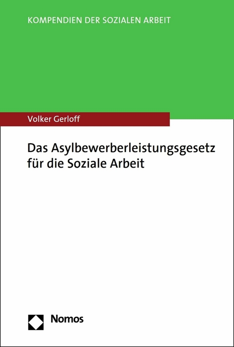 Das Asylbewerberleistungsgesetz f&uuml;r die Soziale Arbeit - Volker Gerloff