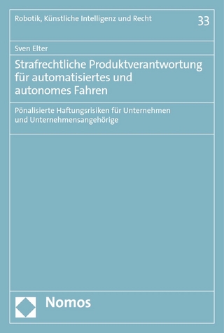 Strafrechtliche Produktverantwortung für automatisiertes und autonomes Fahren
