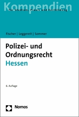 Polizei- und Ordnungsrecht Hessen - Mattias G. Fischer, Rainer Leggereit, J&uuml;rgen Sommer