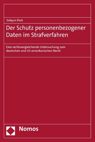 Der Schutz personenbezogener Daten im Strafverfahren