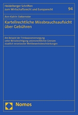 Kartellrechtliche Missbrauchsaufsicht &uuml;ber Geb&uuml;hren - Ann-Katrin Siekemeier