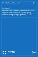 Materiellrechtliche und gleichheitsrechtliche Aspekte der steuerlichen Beg&uuml;nstigung von Sanierungsertr&auml;gen gem&auml;&szlig; &sect; 3a EStG - Max Jagolski