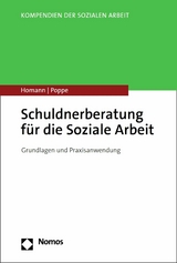 Schuldnerberatung f&uuml;r die Soziale Arbeit - Carsten Homann, Malte Poppe