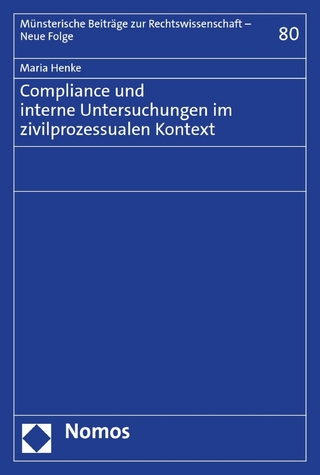 Compliance und interne Untersuchungen im zivilprozessualen Kontext