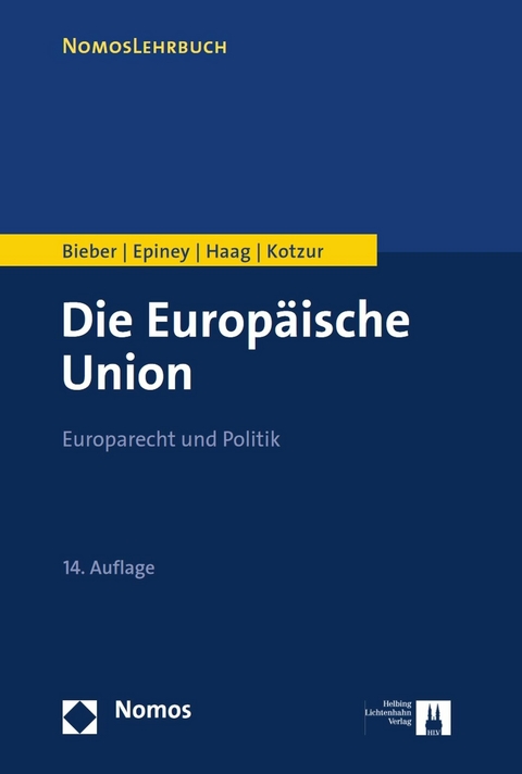 Die Europ&auml;ische Union - Roland Bieber, Astrid Epiney, Marcel Haag, Markus Kotzur