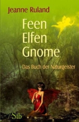 Feen, Elfen, Gnome - Ruland, Jeanne