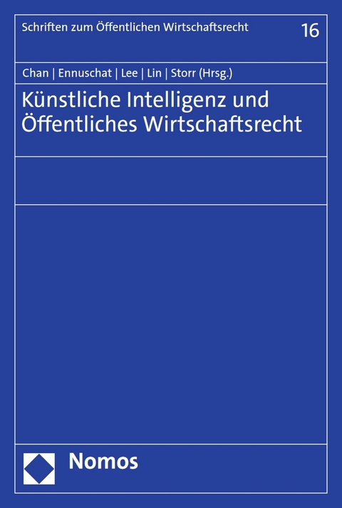 K&uuml;nstliche Intelligenz und &Ouml;ffentliches Wirtschaftsrecht - 