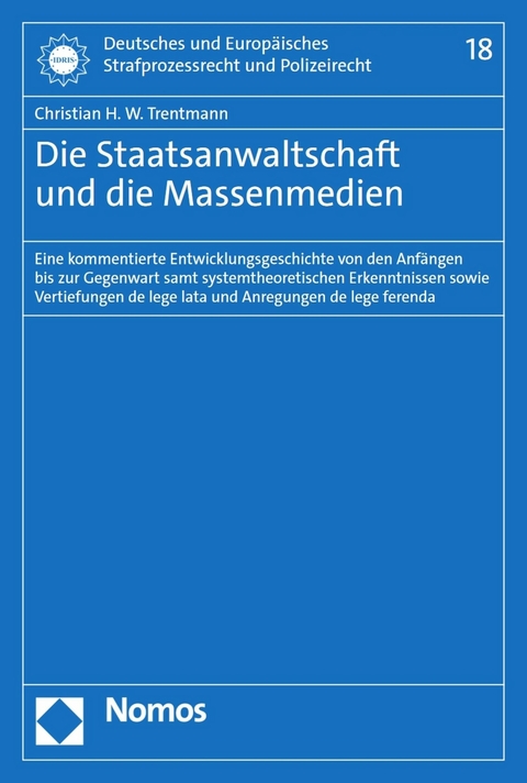 Die Staatsanwaltschaft und die Massenmedien - Christian H. W. Trentmann