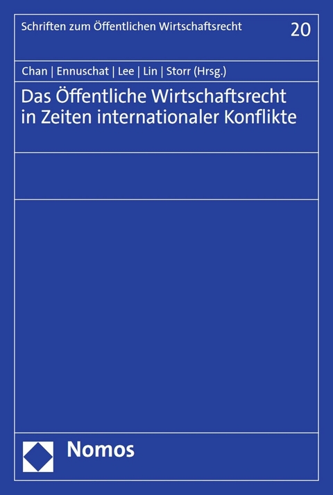 Das &Ouml;ffentliche Wirtschaftsrecht in Zeiten internationaler Konflikte - 