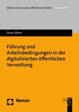 F&uuml;hrung und Arbeitsbedingungen in der digitalisierten &ouml;ffentlichen Verwaltung - Susanne A. Dreas, Tanja Klenk