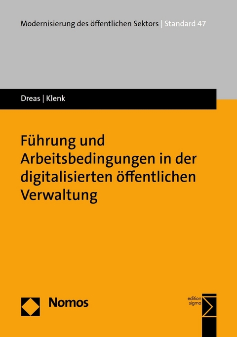 F&uuml;hrung und Arbeitsbedingungen in der digitalisierten &ouml;ffentlichen Verwaltung - Susanne A. Dreas, Tanja Klenk