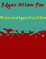 Kriminalgeschichten - Edgar Allan Poe