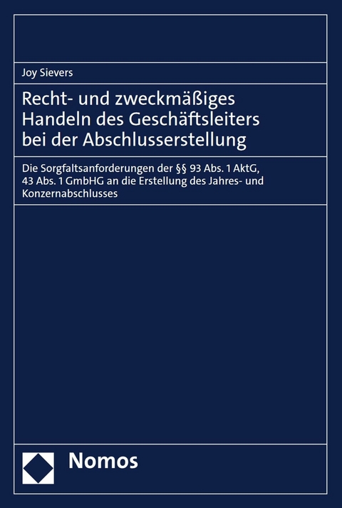 Recht- und zweckm&auml;&szlig;iges Handeln des Gesch&auml;ftsleiters bei der Abschlusserstellung - Joy Sievers