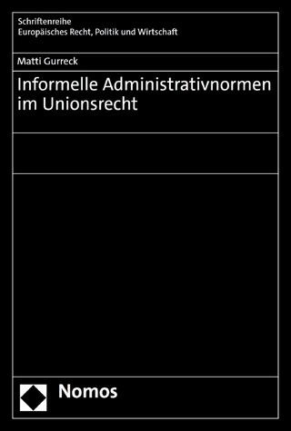 Informelle Administrativnormen im Unionsrecht